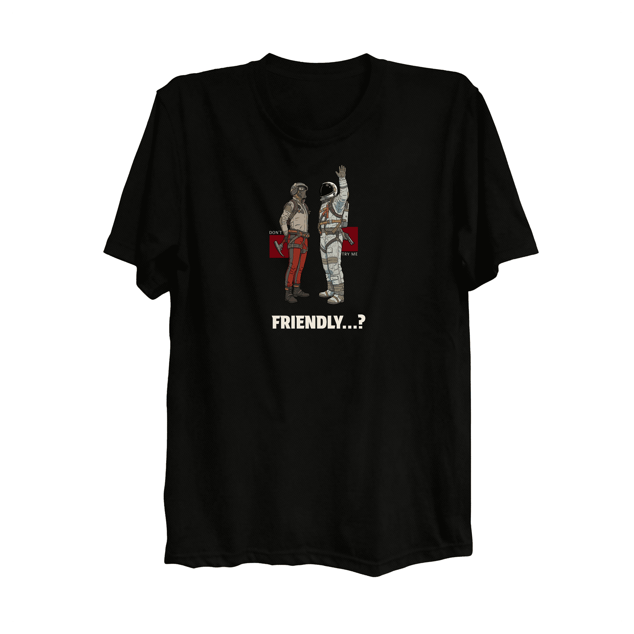 T-shirt "Friendly?..." design from Raiders Market
